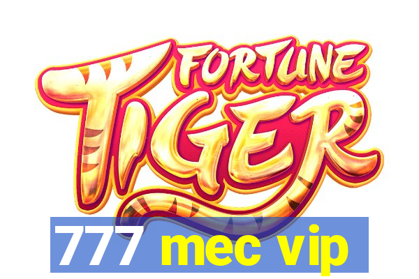 777 mec vip